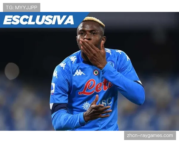 伤情更新：那不勒斯前锋奥斯梅恩检查结果出炉，预计缺席四周